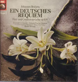 Johannes Brahms - Ein Deutsches Requiem Fest und Gedankensprüche op. 109