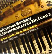 Brahms - Klavierkonzerte Nr.1 und 2,, Gilels, Graffmann / F. Reiner, Ch.Münch
