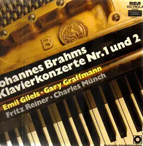 Johannes Brahms - Klavierkonzerte Nr.1 und 2,, Gilels, Graffmann / F. Reiner, Ch.Münch