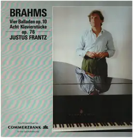 Johannes Brahms - Vier Balladen op. 10 / Acht Klavierstücke