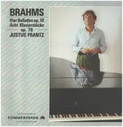 Brahms (Justus Frantz) - Vier Balladen, Op. 10 / Acht Klavierstücke, Op. 76