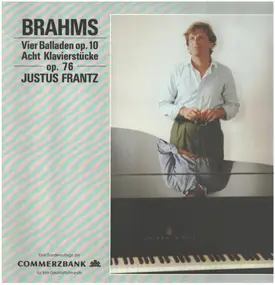 Johannes Brahms - Vier Balladen, Op. 10 / Acht Klavierstücke, Op. 76