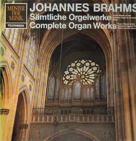 Johannes Brahms - Sämtliche Orgelwerke