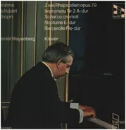 Brahms / Schubert / Chopin - Zwei Rhapsodien op. 79 / Impromptu Nr. 2 / Scherzo cis-moll a.o.