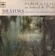 Brahms - Sextuor N°1 en si Bémol majeur - Pablo Casals au Festival de Prades