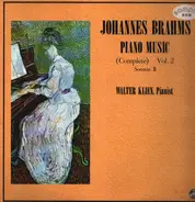 Brahms - Piano Music (Complete) Vol. 2