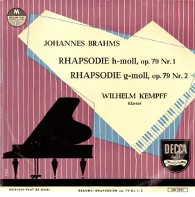 Johannes Brahms - Rhapsody In B Minor, Op. 79, No. 1; Rhapsody In G Minor, Op. 79, No. 2