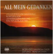 Brahms / Walter Schlageter - All mein Gedanken - Volkslieder und Madrigale