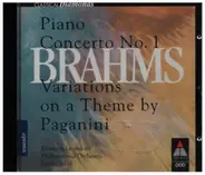 Brahms - Piano Concerto No. 1 / Variations on a Theme by Paganini