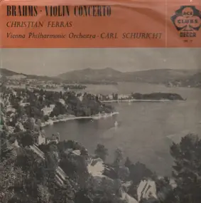 Johannes Brahms - Violin Concerto (Christian Ferras, Carl Schuricht)