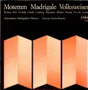 LP - Brahms, Byrt, Dvorak a.o. - Motetten, Madrigale, Volksweisen
