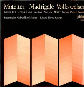 Johannes Brahms - Motetten, Madrigale, Volksweisen