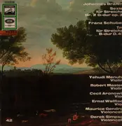 LP - Brahms, Schubert - Johannes Brahms: Sextett Für Streicher Nr. 2 G-dur Op. 36 / Franz Schubert: Trio Für Streicher B-dur D. 471