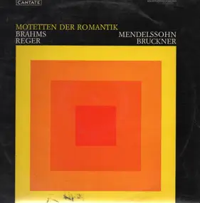 Johannes Brahms - Motetten Der Romantik