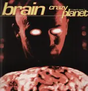 Brain - Crazy Planet (I Don't Care)