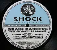 Brain Bashers - Feel So Good ('98 Remixes)