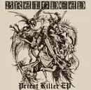 7inch Vinyl Single - Brain Dead - Priest Killer