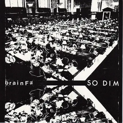 Brain F≠ - So Dim