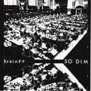 7inch Vinyl Single - Brain F≠ - So Dim