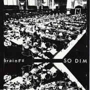 7inch Vinyl Single - Brain F≠ - So Dim