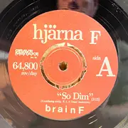 7inch Vinyl Single - Brain F≠ - So Dim