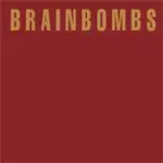 Brainbombs - Singles Compilation