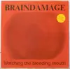 12inch Vinyl Single - Braindamage - Watching The Bleeding Mouth