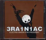 Brainiac - Electro shock for president