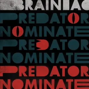 Brainiac - Predator Nominate