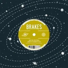 The Brakes - Why Tell the Truth (When It's Easier...)