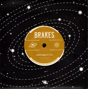 The Brakes - Why Tell The Truth (When It's Easier To Lie) / Worry About It Later