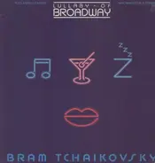 Bram Tchaikovsky - Lullaby Of Broadway