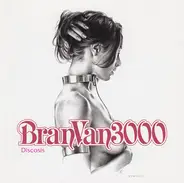 Bran Van 3000 - Discosis