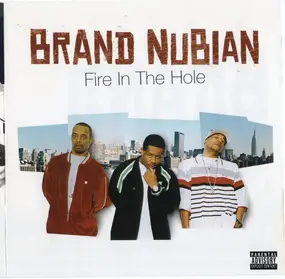 Brand Nubian - Fire in the Hole