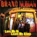 12inch Vinyl Single - Brand Nubian - Love Me Or Leave Me Alone