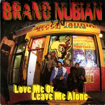Brand Nubian - love me or leave me alone