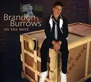 Brandon Burrows - On The Move