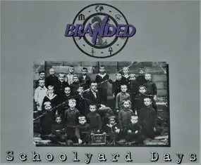 The Branded - Schoolyard Days