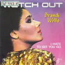 7inch Vinyl Single - Brandi Wells - Watch Out