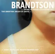 Brandtson - Trying to Figure Each Other Out