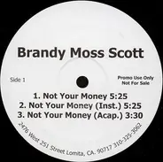 Brandy Moss-Scott - Not Your Money