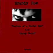 Brandy Row - Decline Of A Better Man