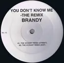 12'' - Brandy - You Don't Know Me (The Remix)