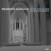 Branford Marsalis - In My Solitude: Live In..