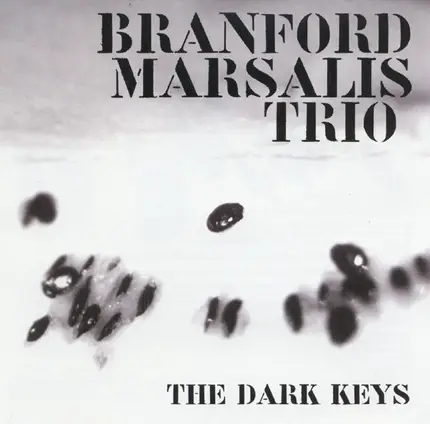 Branford Marsalis Trio - The Dark Keys