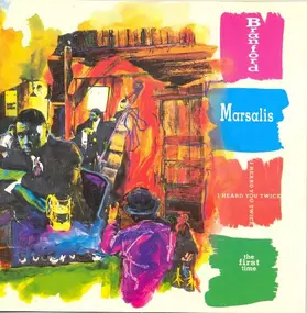 Branford Marsalis - I Heard You Twice the First Time