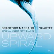 Branford Marsalis Quartet With Special Guest Kurt Elling - Upward Spiral