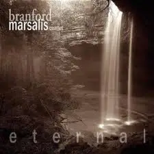 Branford Marsalis Quartet - Eternal