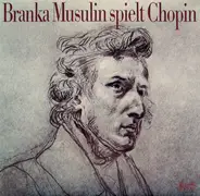 Chopin / Branka Musulin - Branka Musulin Spielt Chopin