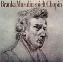 LP - Branka Musulin , Frédéric Chopin - Branka Musulin Spielt Chopin